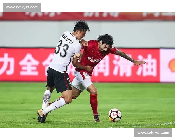 华夏幸福迎战广州富力焦点对决引爆中超赛场期待新赛季强强碰撞悬念升级